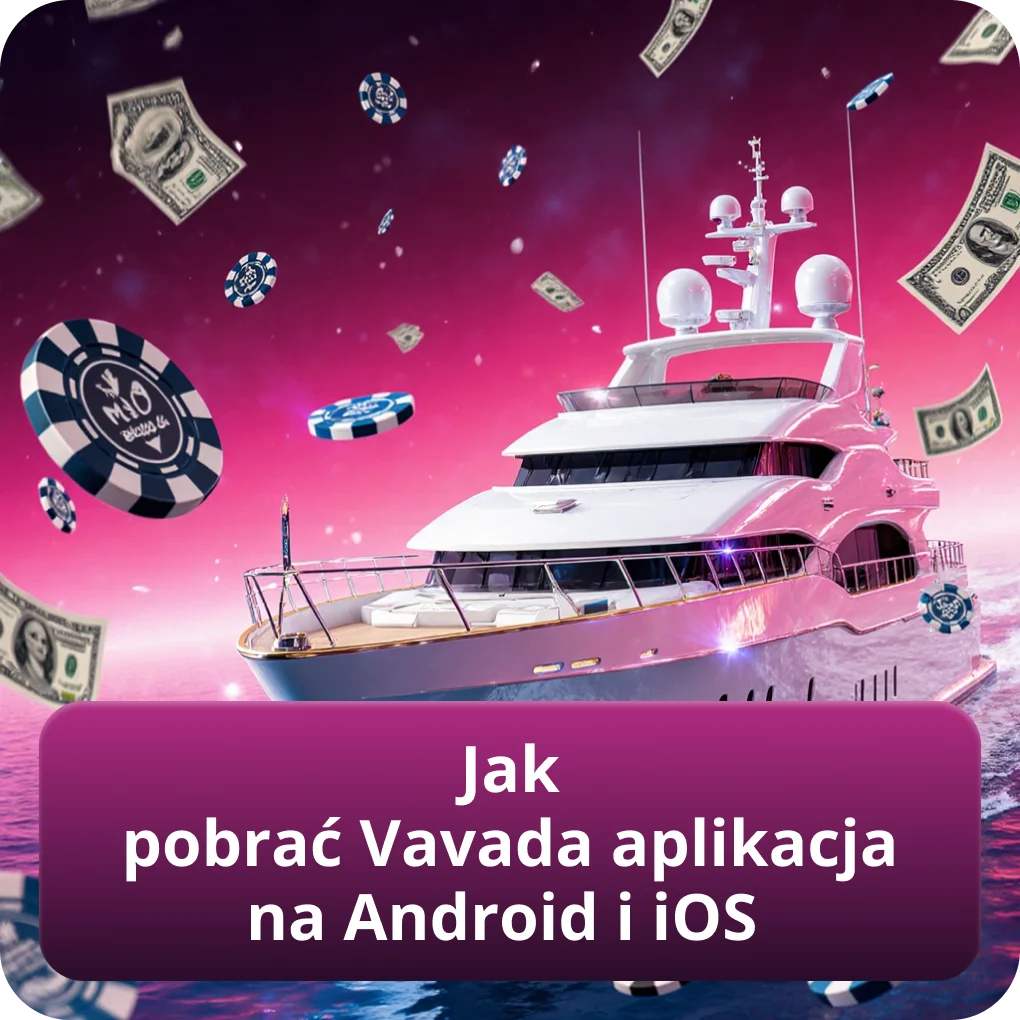 Jak pobrać Vavada aplikacja na Android i iOS